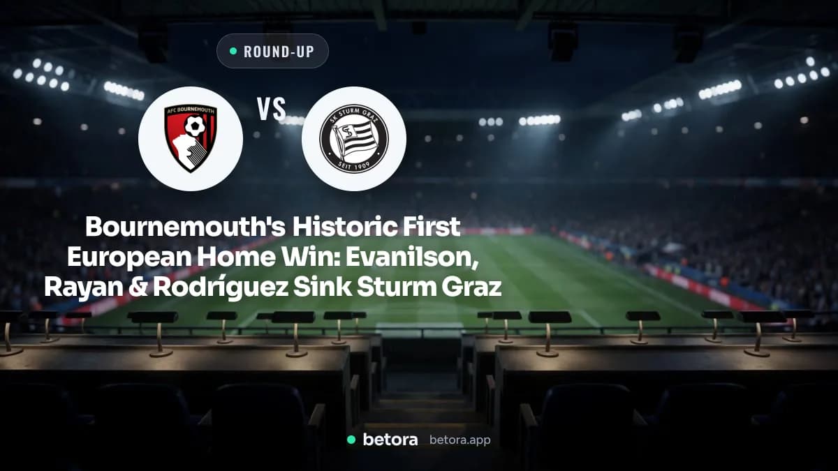 Bournemouth's Historic First European Home Win: Evanilson, Rayan & Rodríguez Sink Sturm Graz