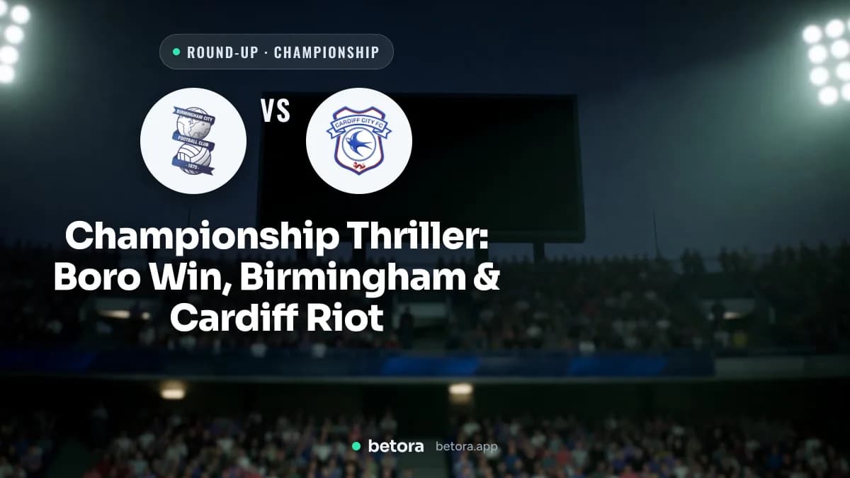 Championship Thriller: Boro Win, Birmingham & Cardiff Riot