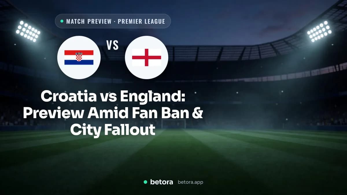 Croatia vs England: Preview Amid Fan Ban & City Fallout