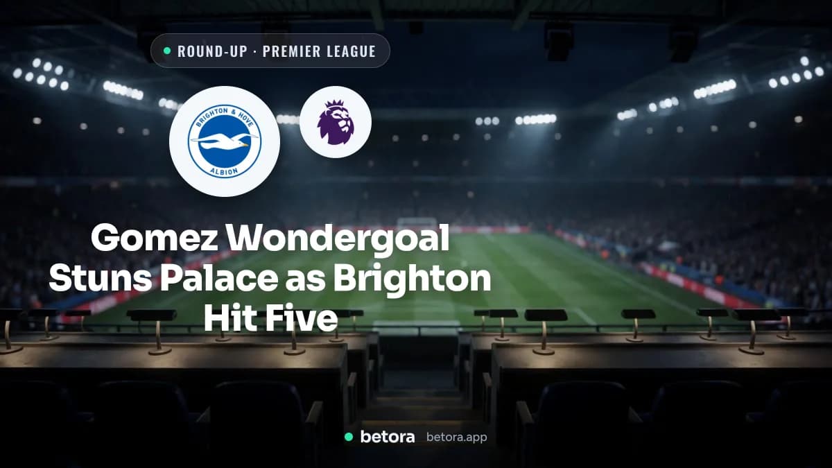 Gomez Wondergoal Stuns Palace as Brighton Hit Five