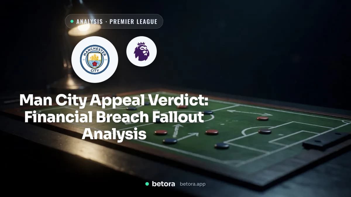 Man City Appeal Verdict: Financial Breach Fallout Analysis