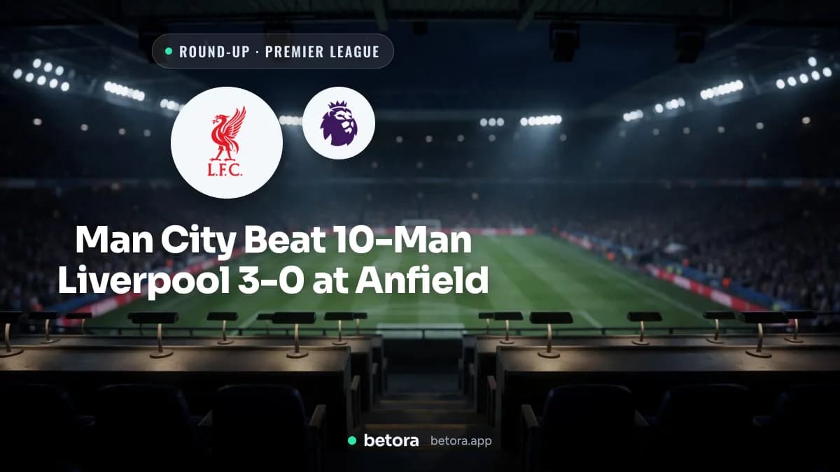 Man City Beat 10-Man Liverpool 3-0 at Anfield