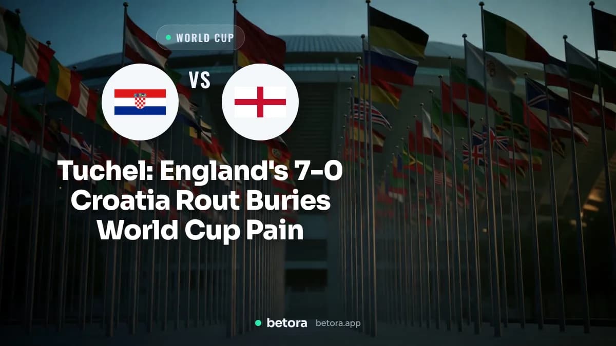 Tuchel: England's 7-0 Croatia Rout Buries World Cup Pain