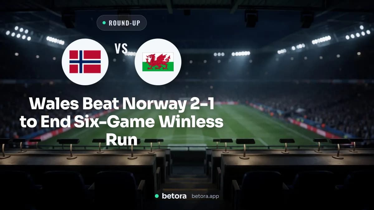 Wales Beat Norway 2-1 to End Six-Game Winless Run