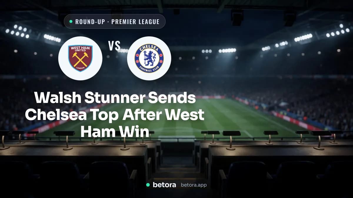 Walsh Stunner Sends Chelsea Top After West Ham Win