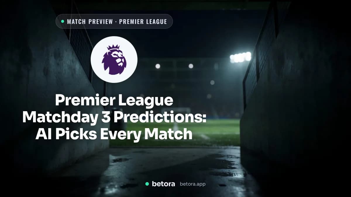 Premier League Matchday 3 Predictions: AI Picks Every Match