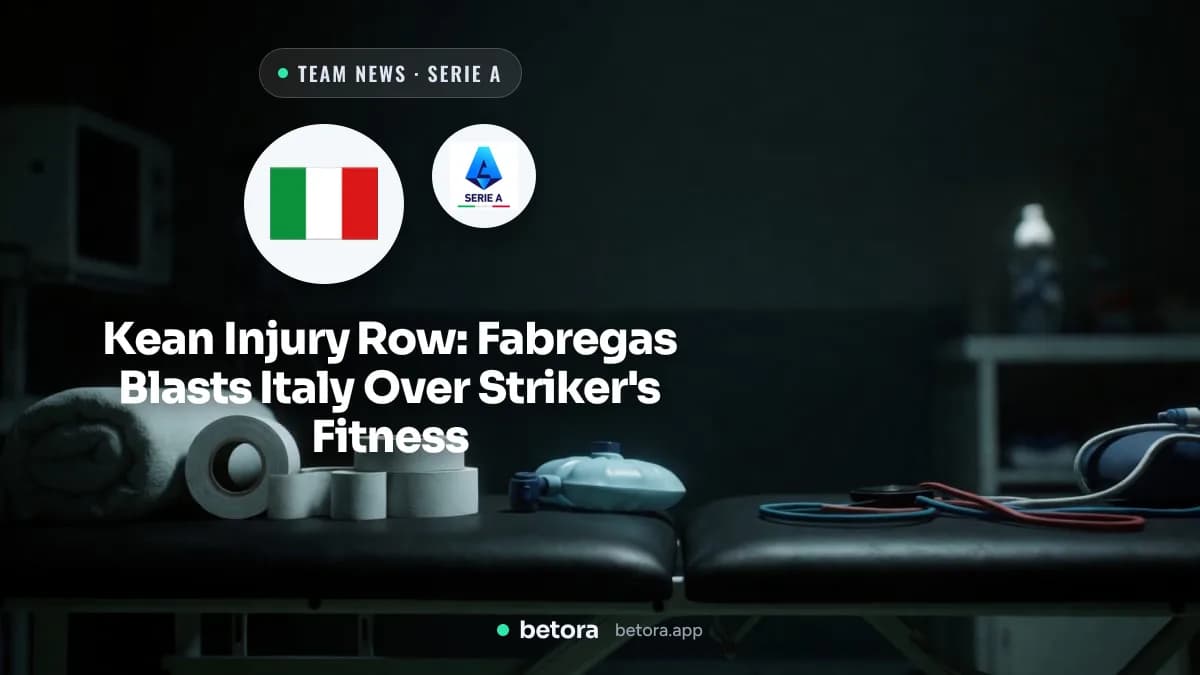 Kean Injury Row: Fabregas Blasts Italy Over Striker's Fitness